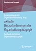 Télécharger le livre :  Aktuelle Herausforderungen der Organisationspädagogik