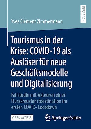Téléchargez le livre :  Tourismus in der Krise: COVID-19 als Auslöser für neue Geschäftsmodelle und Digitalisierung