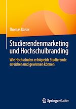 Télécharger le livre :  Studierendenmarketing und Hochschulbranding