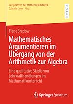 Télécharger le livre :  Mathematisches Argumentieren im Übergang von der Arithmetik zur Algebra