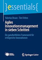 Télécharger le livre :  Agiles Innovationsmanagement in sieben Schritten