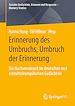 Télécharger le livre :  Erinnerung des Umbruchs, Umbruch der Erinnerung