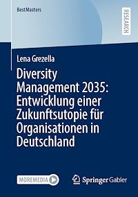 Télécharger le livre :  Diversity Management 2035: Entwicklung einer Zukunftsutopie für Organisationen in Deutschland
