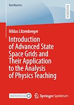Télécharger le livre :  Introduction of Advanced State Space Grids and Their Application to the Analysis of Physics Teaching