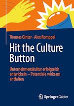 Télécharger le livre :  Hit the Culture Button: Unternehmenskultur erfolgreich entwickeln – Potentiale wirksam entfalten