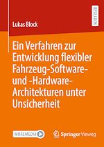 Download this eBook Ein Verfahren zur Entwicklung flexibler Fahrzeug-Software- und -Hardware-Architekturen unter Unsicherheit