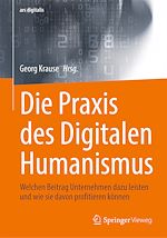 Download this eBook Die Praxis des Digitalen Humanismus