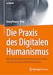 Télécharger le livre :  Die Praxis des Digitalen Humanismus