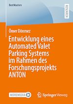 Download this eBook Entwicklung eines Automated Valet Parking Systems im Rahmen des Forschungsprojekts ANTON