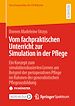Télécharger le livre :  Vom fachpraktischen Unterricht zur Simulation in der Pflege