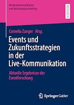 Télécharger le livre :  Events und Zukunftsstrategien in der Live-Kommunikation