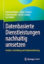 Télécharger le livre :  Datenbasierte Dienstleistungen nachhaltig umsetzen