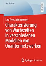 Télécharger le livre :  Charakterisierung von Wartezeiten in verschiedenen Modellen von Quantennetzwerken