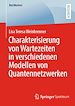 Télécharger le livre :  Charakterisierung von Wartezeiten in verschiedenen Modellen von Quantennetzwerken