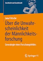 Télécharger le livre :  Über die Unwahrscheinlichkeit der Männlichkeitsforschung