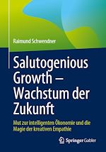 Télécharger le livre :  Salutogenious Growth – Wachstum der Zukunft