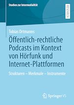 Download this eBook Öffentlich-rechtliche Podcasts im Kontext von Hörfunk und Internet-Plattformen