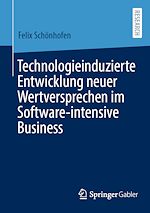 Télécharger le livre :  Technologieinduzierte Entwicklung neuer Wertversprechen im Software-intensive Business