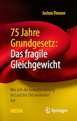 Télécharger le livre :  75 Jahre Grundgesetz: Das fragile Gleichgewicht