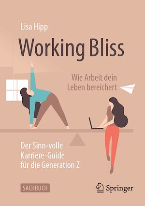 Téléchargez le livre :  Working Bliss: Wie Arbeit dein Leben bereichert