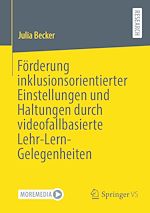 Download this eBook Förderung inklusionsorientierter Einstellungen und Haltungen durch videofallbasierte Lehr-Lern-Gelegenheiten
