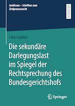 Télécharger le livre :  Die sekundäre Darlegungslast im Spiegel der Rechtsprechung des Bundesgerichtshofs