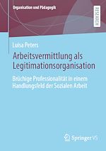 Download this eBook Arbeitsvermittlung als Legitimationsorganisation