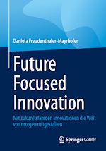 Télécharger le livre :  Future Focused Innovation