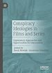 Télécharger le livre :  Conspiracy Ideologies in Films and Series