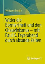 Download this eBook Wider die Borniertheit und den Chauvinismus – mit Paul K. Feyerabend durch absurde Zeiten