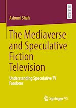 Télécharger le livre :  The Mediaverse and Speculative Fiction Television