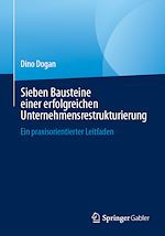 Télécharger le livre :  Sieben Bausteine einer erfolgreichen Unternehmensrestrukturierung
