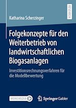 Télécharger le livre :  Folgekonzepte für den Weiterbetrieb von landwirtschaftlichen Biogasanlagen