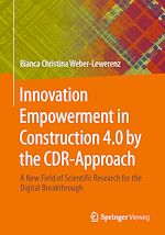 Télécharger le livre :  Innovation Empowerment in Construction 4.0 by the CDR-Approach