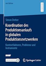 Télécharger le livre :  Koordination des Produktionsanlaufs in globalen Produktionsnetzwerken