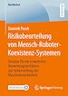 Télécharger le livre :  Risikobeurteilung von Mensch-Roboter-Koexistenz-Systemen
