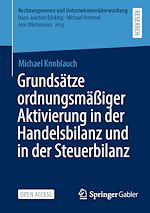 Télécharger le livre :  Grundsätze ordnungsmäßiger Aktivierung in der Handelsbilanz und in der Steuerbilanz