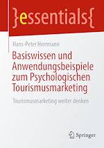 Télécharger le livre :  Basiswissen und Anwendungsbeispiele zum Psychologischen Tourismusmarketing