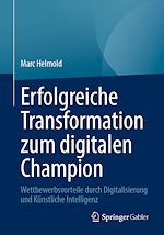 Télécharger le livre :  Erfolgreiche Transformation zum digitalen Champion