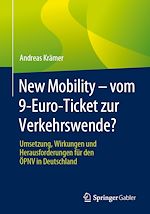 Télécharger le livre :  New Mobility – vom 9-Euro-Ticket zur Verkehrswende?