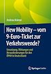 Télécharger le livre :  New Mobility – vom 9-Euro-Ticket zur Verkehrswende?