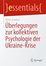 Télécharger le livre :  Überlegungen zur kollektiven Psychologie der Ukraine-Krise