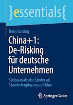 Télécharger le livre :  China+1: De-Risking für deutsche Unternehmen