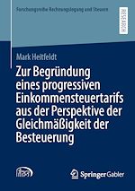 Télécharger le livre :  Zur Begründung eines progressiven Einkommensteuertarifs aus der Perspektive der Gleichmäßigkeit der Besteuerung