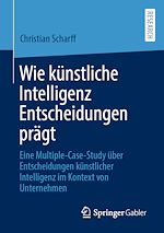 Télécharger le livre :  Wie künstliche Intelligenz Entscheidungen prägt