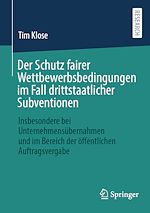 Télécharger le livre :  Der Schutz fairer Wettbewerbsbedingungen im Fall drittstaatlicher Subventionen