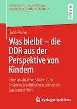 Download this eBook Was bleibt - die DDR aus der Perspektive von Kindern