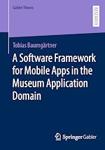 Télécharger le livre :  A Software Framework for Mobile Apps in the Museum Application Domain