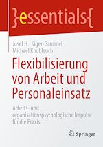 Télécharger le livre :  Flexibilisierung von Arbeit und Personaleinsatz
