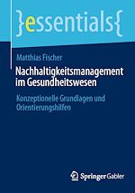 Télécharger le livre :  Nachhaltigkeitsmanagement im Gesundheitswesen